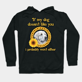 Great Pyrenees Dog Doesn't Like You Dog Owners Sunflowers Hoodie